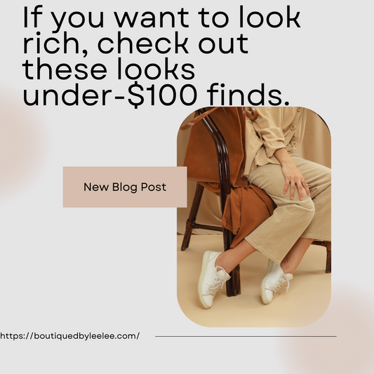 How to look Wealthy for $100 or Less